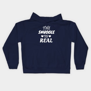 The Snuggle Is Real Kids Hoodie